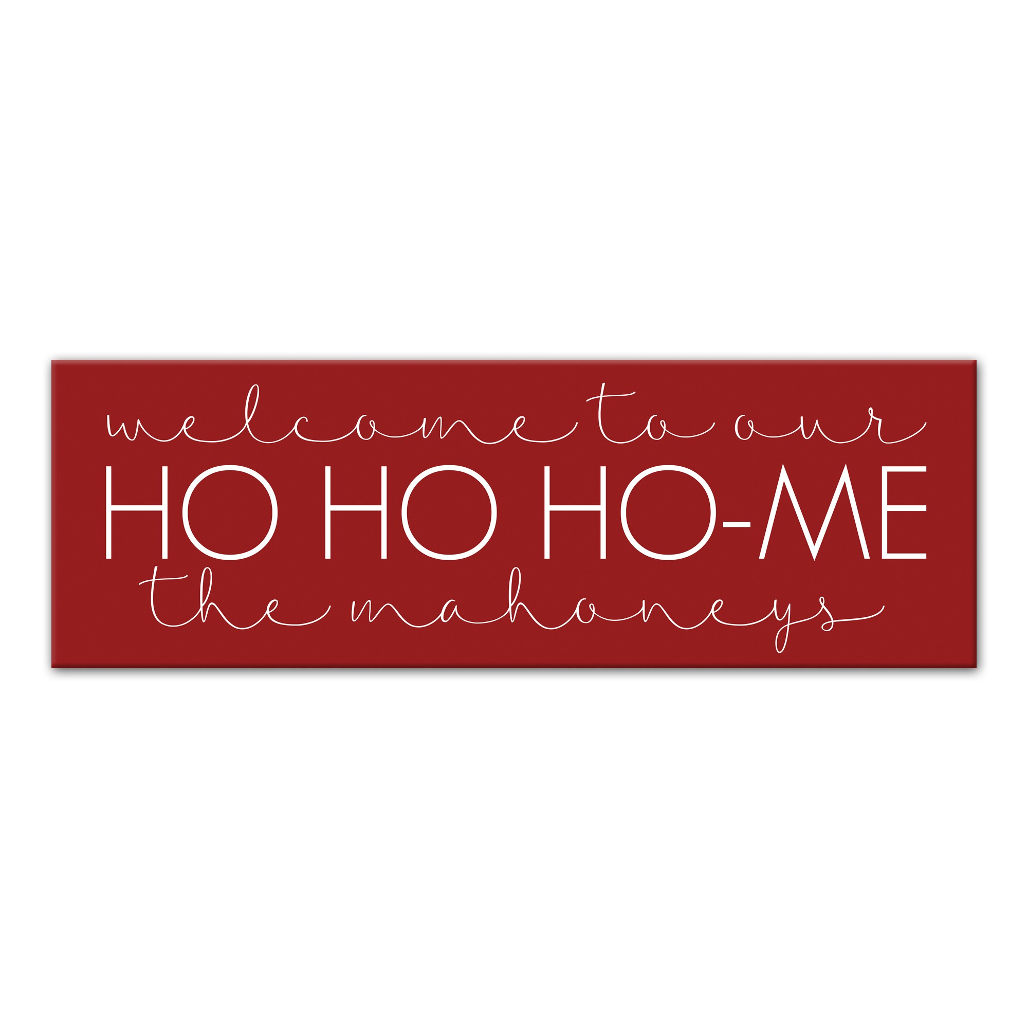 Welcome to our Ho Ho Ho-me Personalized 36 x 12 Canvas Wall Art