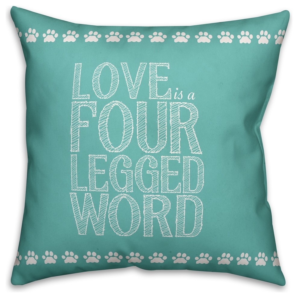 Love is a Four Legged Word  Outdoor Throw Pillow