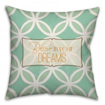 Believe In Your Dreams Spun Polyester Throw Pillow