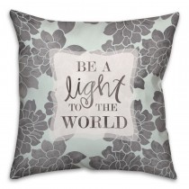 Be A Light To The World Spun Polyester Throw Pillow