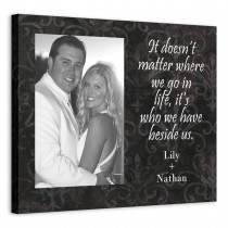 It's Who We Have Beside Us 20x16 Personalized Canvas Wall Art