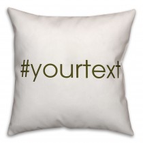 Olive Green San Serif Hashtag 18x18 Personalized Throw Pillow