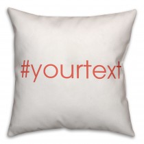 Coral San Serif Hashtag 18x18 Personalized Throw Pillow