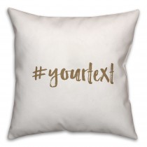 Taupe Brush Tip Hashtag 18x18 Personalized Throw Pillow