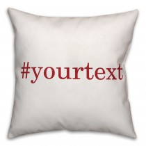 Cranberry Red Serif Hashtag 18x18 Personalized Throw Pillow