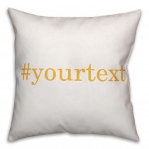 Honey Yellow Serif Hashtag 18x18 Personalized Throw Pillow