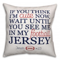 See me in my Football Jersey 16x16 Personalized Spun Poly Pillow