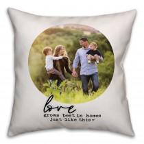 Love Grows Best Here Circle Photo Upload 18x18 Personalized Indoor / Outdoor Pillow