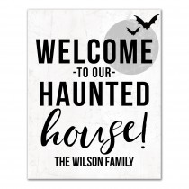 Welcome to Our Haunted House 11x14 Personalized Canvas Wall Art
