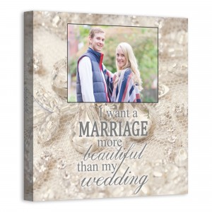 Marriage More Beautiful Than Wedding 12x12 Personalized Canvas Wall Art