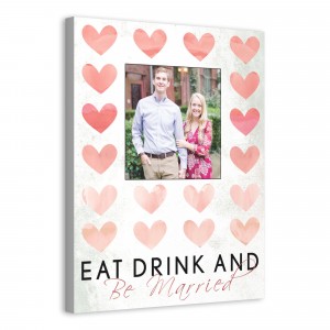 Eat Dring and Be Married 16x20 Personalized Canvas Wall Art