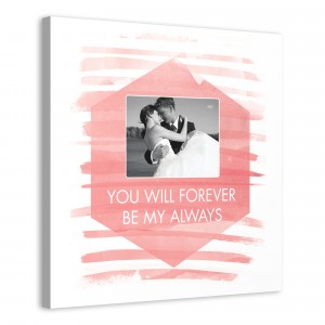 You Will Forever Be My Always 20x20 Personalized Canvas Wall Art