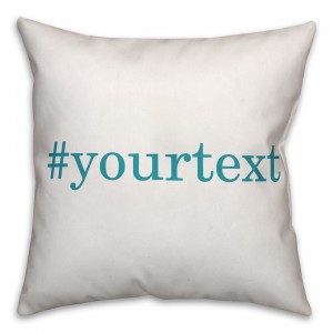 Teal Serif Hashtag 18x18 Personalized Throw Pillow