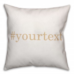 Natural Nude Serif Hashtag 18x18 Personalized Throw Pillow