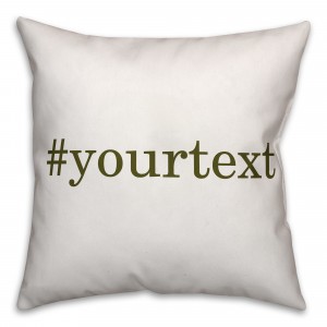 Olive Green Serif Hashtag 18x18 Personalized Throw Pillow