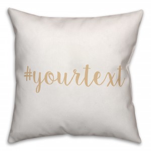 Natural Nude Script Hashtag 18x18 Personalized Throw Pillow