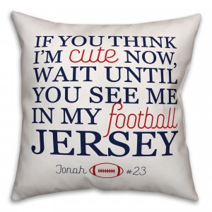 See me in my Football Jersey 16x16 Personalized Spun Poly Pillow