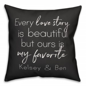 Every Love Story is Beautiful 18x18 Personalized Indoor / Outdoor Pillow