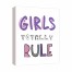 Girls Totally Rule 11x14 Canvas Wall Art