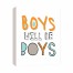 Boys Will Be Boys 11x14 Canvas Wall Art