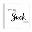 They All Suck Script 12x12 Canvas Wall Art