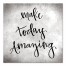 Make Today Amazing Script 20x20 Canvas Wall Art