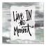 Live In The Moment Canvas Wall Art