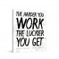 No Luck Just Work 11x14 Canvas Wall Art