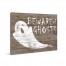 Beware of Ghosts Canvas Wall Art