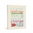 Challenge and Change You 11x14 Canvas Wall Art