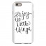 Enjoy The Little Things iPhone 6 Tough Case