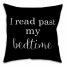 I Read Past My Bedtime Charcoal Gray 18x18 Faux Suede Throw Pillow