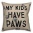 My Kids Have Paws 18x18 Faux Suede Throw Pillow