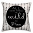 Wild and Free Black and White Quote 18x18 Faux Suede Throw Pillow