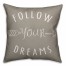 Gray and White Follow Your Dreams 18x18 Faux Suede Throw Pillow