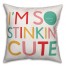 So Stinkin Cute 16x16 Throw Pillow