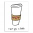 Love You a Latte 8x10 Canvas Wall Art
