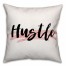 Hustle 18x18 Throw Pillow