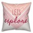Let's Explore 18x18 Throw Pillow