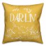 Oh My Darlin 18x18 Throw Pillow