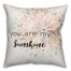 You are my Sunshine 18x18 Throw Pillow