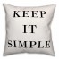 Keep it Simple 18x18 Throw Pillow