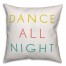 Dance All Night 18x18 Throw Pillow