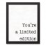You're a Limited Edition 11x14 Black Framed Canvas