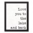 Love You to the Lake and Back 11x14 Black Framed Canvas
