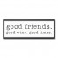 Good Friends, Wine and Times 12x36 Black Framed Canvas