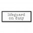 Lifeguard on Duty 12x36 Black Framed Canvas