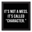 It's Called Character 12x12 Black Framed Canvas