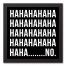 Hahaha No 12x12 Black Framed Canvas