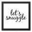 Let's Snuggle 12x12 Black Framed Canvas